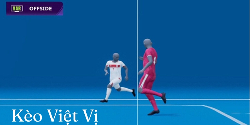 Định nghĩa chuẩn chỉ về kèo việt vị